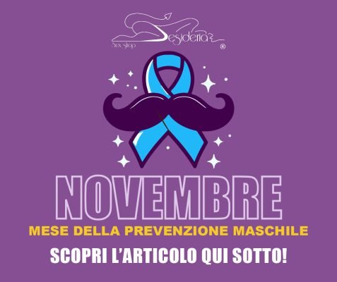NOVEMBRE, IL MESE DELLA PREVENZIONE MASCHILE