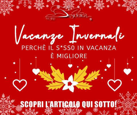VACANZE INVERNALI - PERCHÈ IL S*SS0 IN VACANZA È MIGLIORE