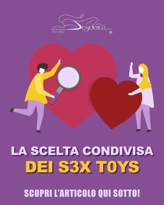 LA SCELTA CONDIVISA DEI S3X T0YS