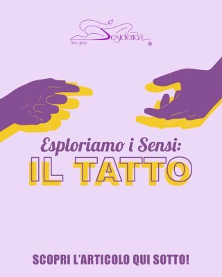 ESPLORIAMO I SENSI: IL TATTO