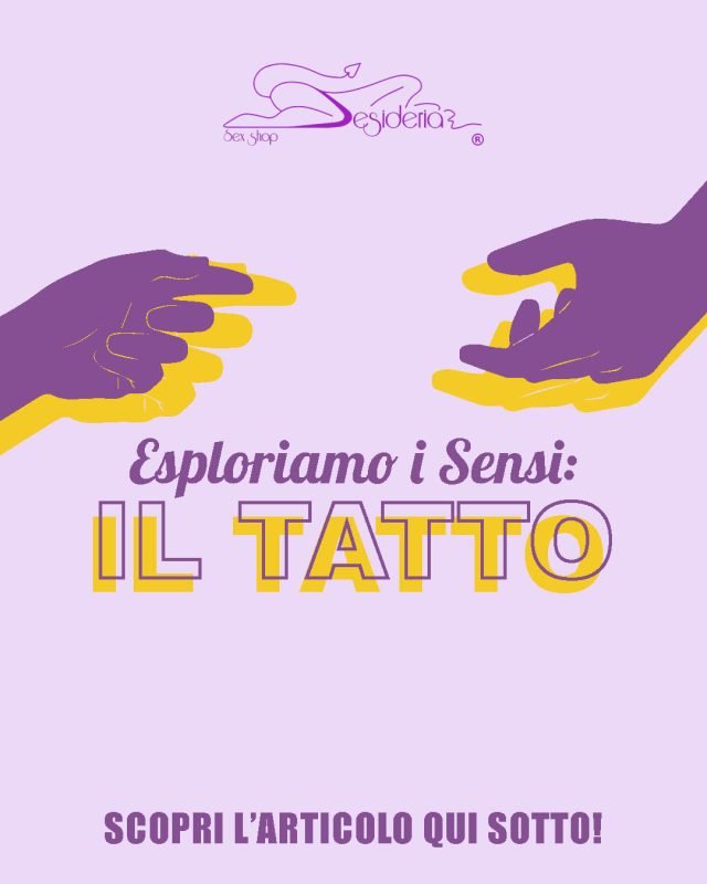 ESPLORIAMO I SENSI: IL TATTO