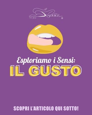 ESPLORIAMO I SENSI: IL GUSTO